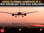 Image for 'India closing airspace is a ‘big problem’ for Pak airlines'